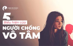Biểu hiện của người chồng vô tâm
